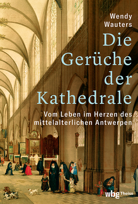 Die Gerüche der Kathedrale - Wendy Wauters