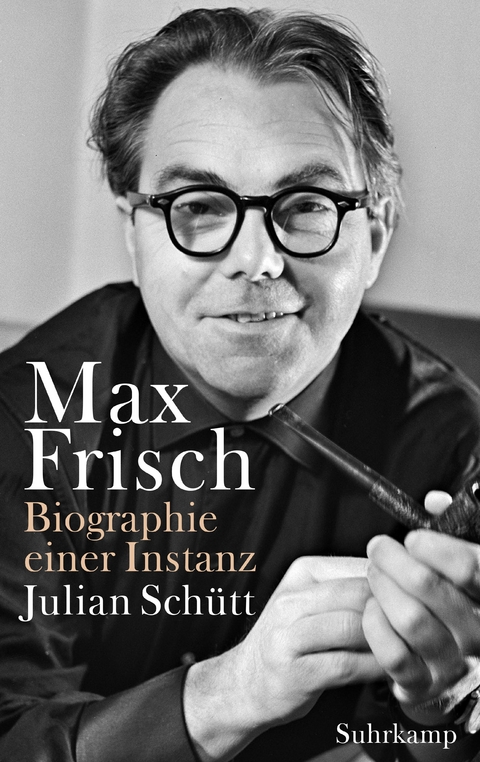 Max Frisch - Julian Schütt