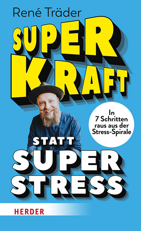 Superkraft statt Superstress - René Träder