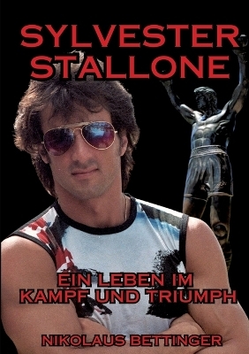 Sylvester Stallone - Nikolaus Bettinger