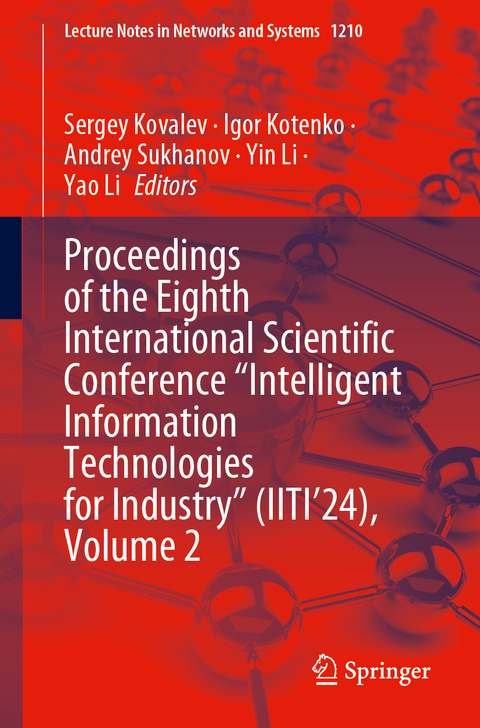 Proceedings of the Eighth International Scientific Conference “Intelligent Information Technologies for Industry” (IITI’24), Volume 2 - 