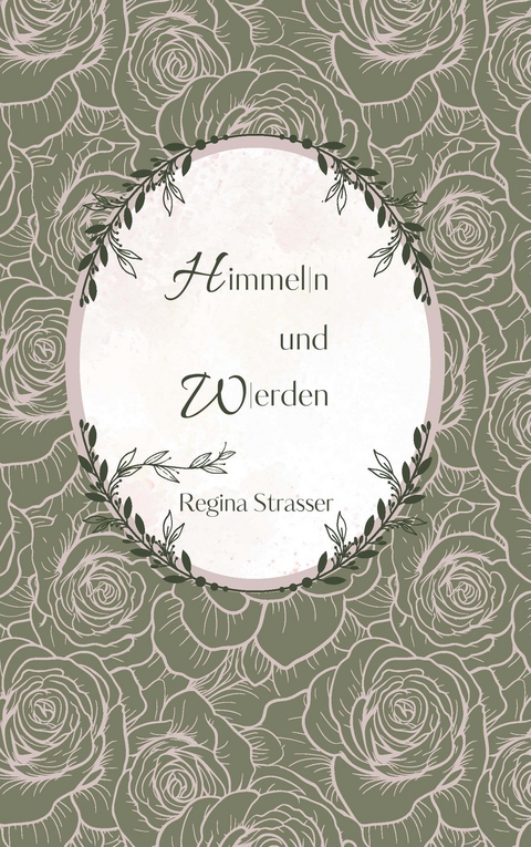 Himmeln und Werden - Regina Strasser