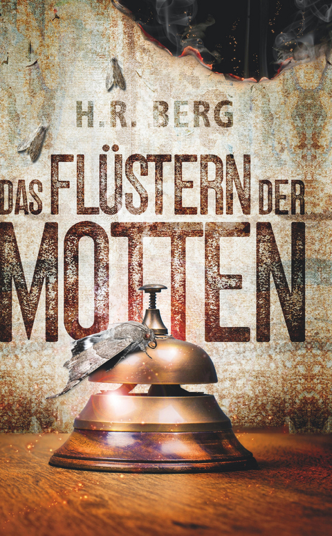 Das Flüstern der Motten - H.R. Berg