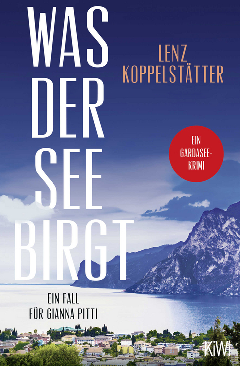 Was der See birgt - Lenz Koppelstätter