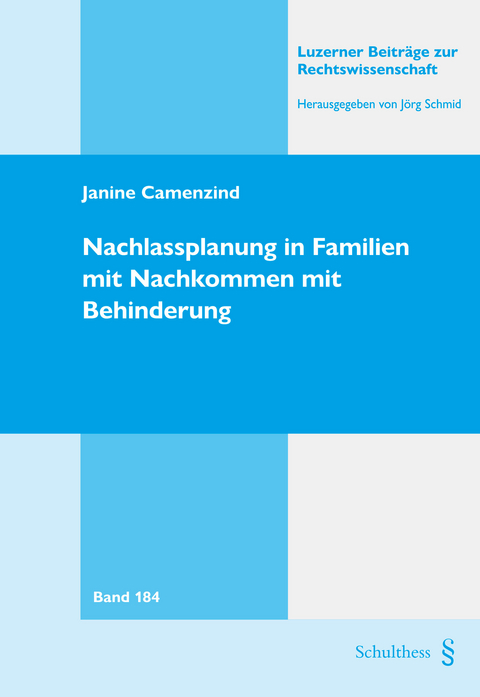 Nachlassplanung in Familien mit Nachkommen mit Behinderung - Janine Camenzind