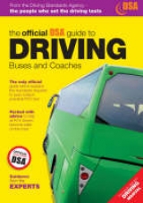 The Official DSA Guide to Driving Buses and Coaches - 