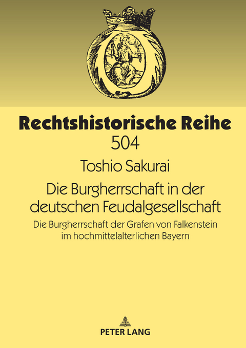 Die Burgherrschaft in der deutschen Feudalgesellschaft - Toshio Sakurai