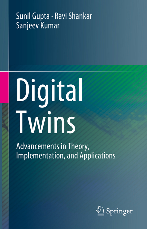 Digital Twins - Sunil Gupta, Ravi Shankar, Sanjeev Kumar