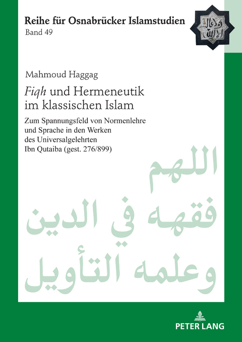 <i>Fiqh</i> und Hermeneutik im klassischen Islam - Mahmoud Haggag