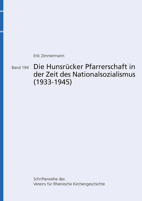 Die Hunsrücker Pfarrerschaft in der Zeit des Nationalsozialismus (1933–1945) - Erik Zimmermann