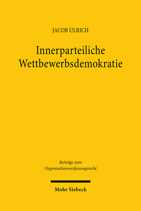 Innerparteiliche Wettbewerbsdemokratie - Jacob Ulrich