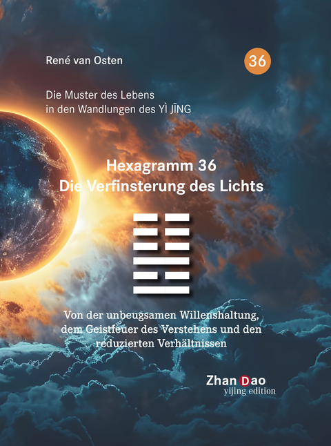 Hexagramm 36 – Die Verfinsterung des Lichts - René Van Osten