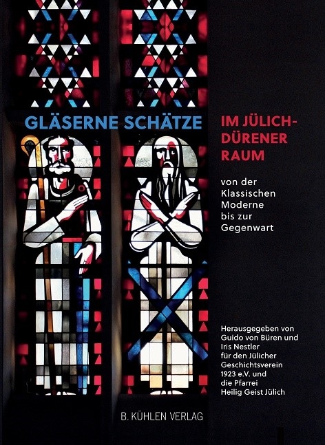 Gläserne Schätze im Jülich-Dürener Raum - Dr. Willi Arnolds, Guido von Büren, Dr. Justinus Maria Calleen, Yvonne Hildwein MA, Dr. Ulrike Hoffmann-Goswin, Dr. Manuela Klauser, Dr. Reinhard Köpf, Andrea Kuebart, Dr. Iris Christiane Nestler, Lara Nickenig MA, Dr. Peter Nieveler, Dr. Adam C. Oellers, Luzia Schlösser, Dr. Dirk Tölke, Prof. Dr. Juergen Wiener, Dr. Brigitte Wolff-Wintrich