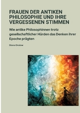 Frauen der antiken Philosophie und ihre vergessenen Stimmen - Diana Onslow