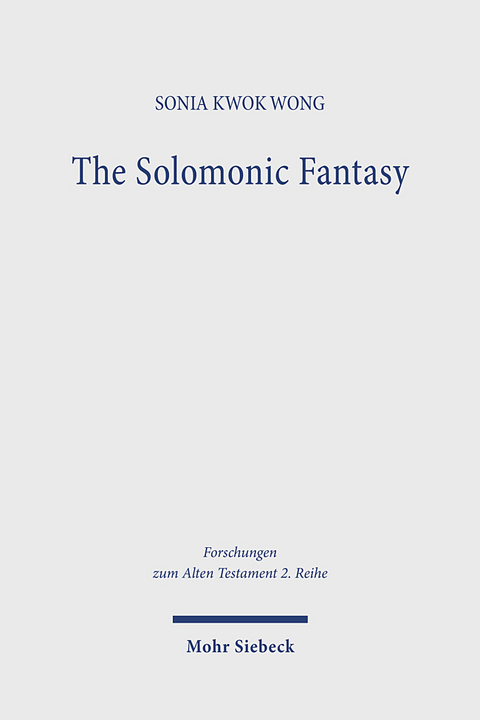 The Solomonic Fantasy - Sonia Kwok Wong