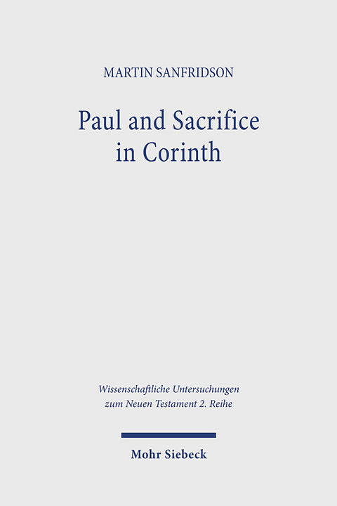 Paul and Sacrifice in Corinth - Martin Sanfridson