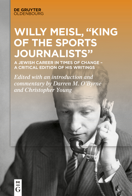 Willy Meisl, “King of the Sports Journalists” - 