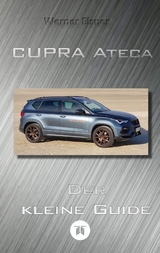 Cupra Ateca - Der kleine Guide - Werner Elsner