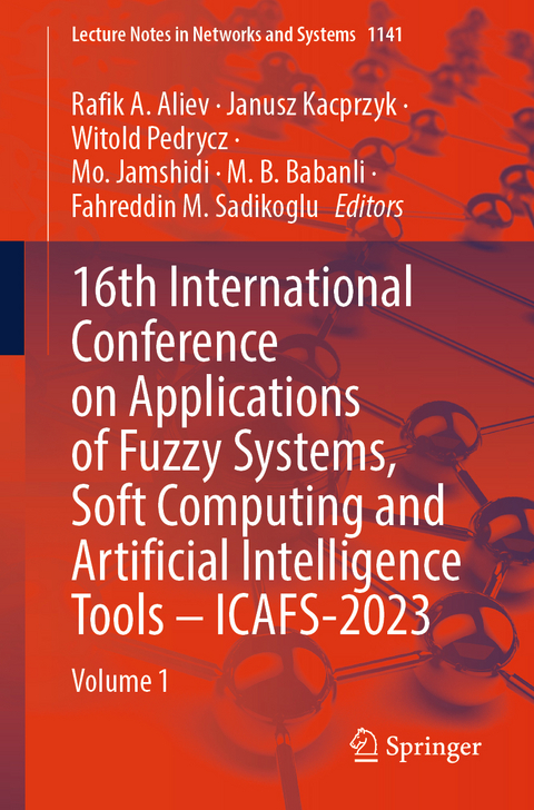 16th International Conference on Applications of Fuzzy Systems, Soft Computing and Artificial Intelligence Tools – ICAFS-2023 - 