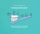 Zahnputztheater - Vanessa Schroeder