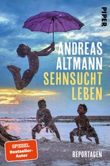 Sehnsucht Leben - Andreas Altmann