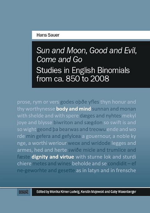 "Sun and Moon", "Good and Evil", "Come and Go": Studies in English Binomials from ca. 850 to 2008 - Hans Sauer