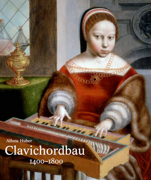 Clavichordbau 1400–1800 - Alfons Huber