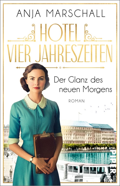 Hotel Vier Jahreszeiten – Der Glanz des neuen Morgens - Anja Marschall