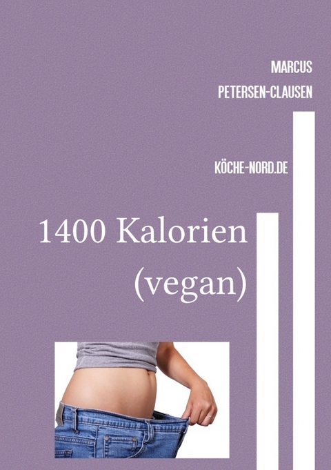 1400 Kalorien (vegan) - Marcus PC Petersen - Clausen