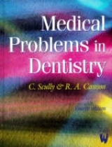 Medical Problems in Dentistry - Scully, C.M.; Cawson, Roderick A.