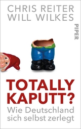 Totally kaputt? - Chris Reiter, Will Wilkes