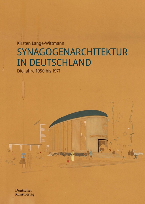 Synagogenarchitektur in Deutschland - Kirsten Lange-Wittmann