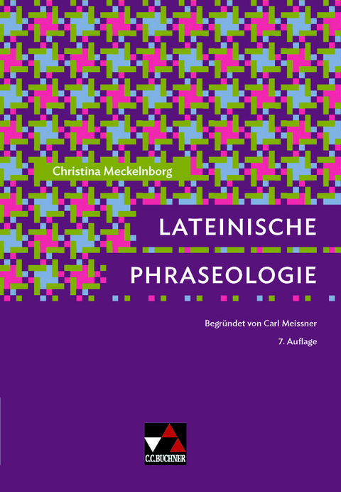 Lateinische Phraseologie - Christina Meckelnborg