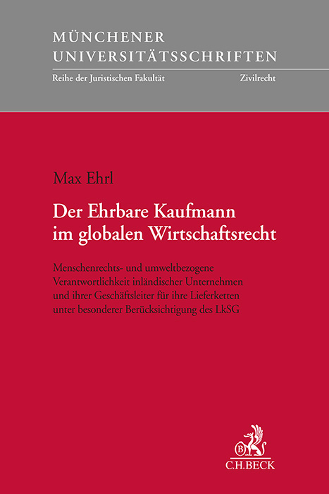 Der Ehrbare Kaufmann im globalen Wirtschaftsrecht - Max Ehrl