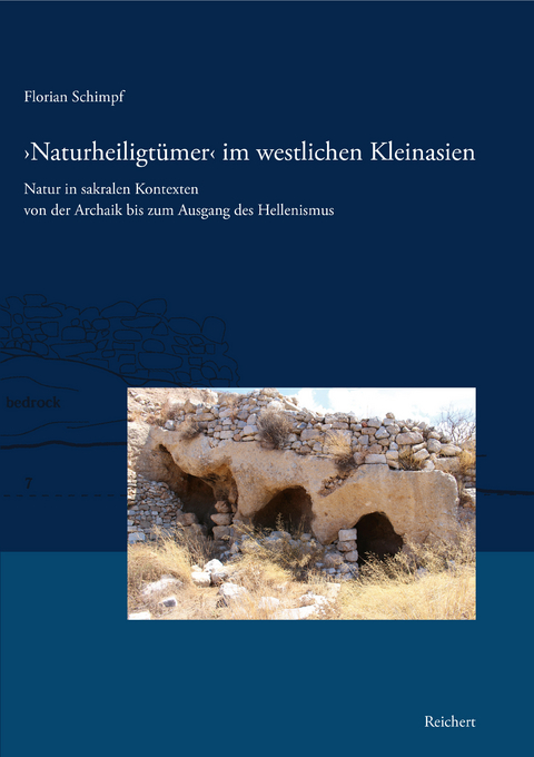 ›Naturheiligtümer‹ im westlichen Kleinasien. - Florian Schimpf