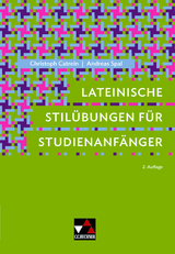 Lateinische Stilübungen für Studienanfänger - Christoph Catrein, Andreas Spal