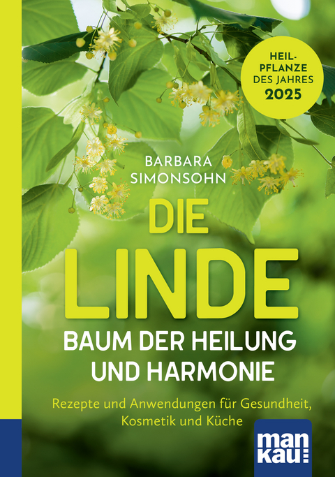 Die Linde – Baum der Heilung und Harmonie - Barbara Simonsohn