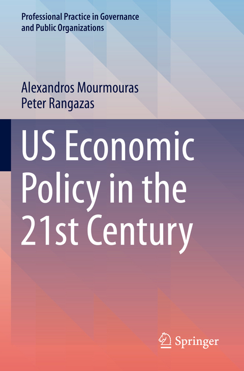 US Economic Policy in the 21st Century - Alexandros Mourmouras, Peter Rangazas