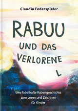 Rabuu und das verlorene L - Claudia Federspieler