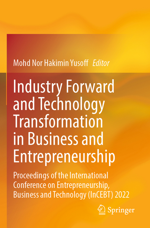 Industry Forward and Technology Transformation in Business and Entrepreneurship - 