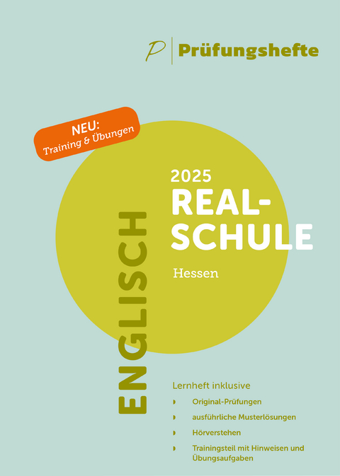 Prüfungsheft & Training - 2025 Englisch Realschule – Hessen – Original-Prüfungen und Lösungen