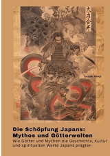 Die Schöpfung Japans: Mythos und Götterwelten - Suzuki Kenji