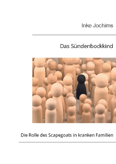 Das Sündenbockkind - Inke Jochims