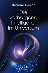 Die verborgene Intelligenz im Universum - Haisch, Bernard