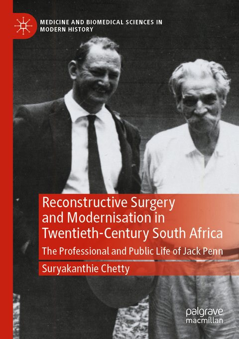 Reconstructive Surgery and Modernisation in Twentieth-Century South Africa - Suryakanthie Chetty