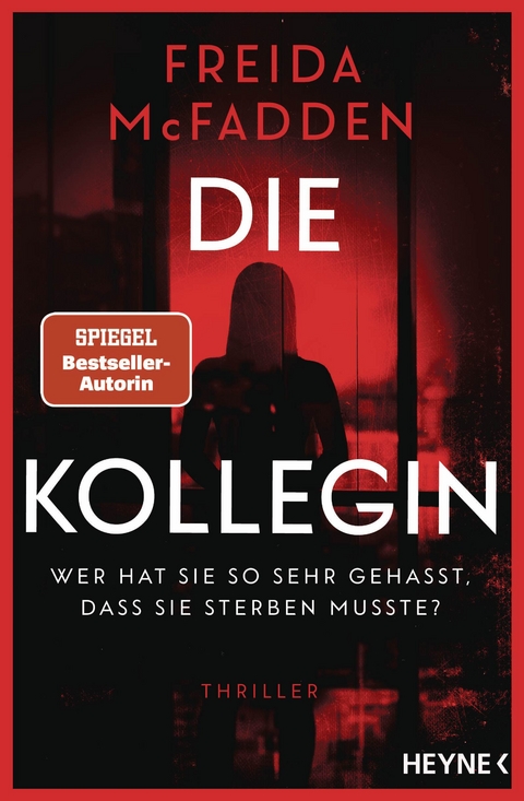 Die Kollegin – Wer hat sie so sehr gehasst, dass sie sterben musste? - Freida McFadden