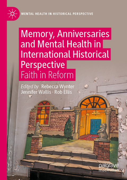 Memory, Anniversaries and Mental Health in International Historical Perspective - 