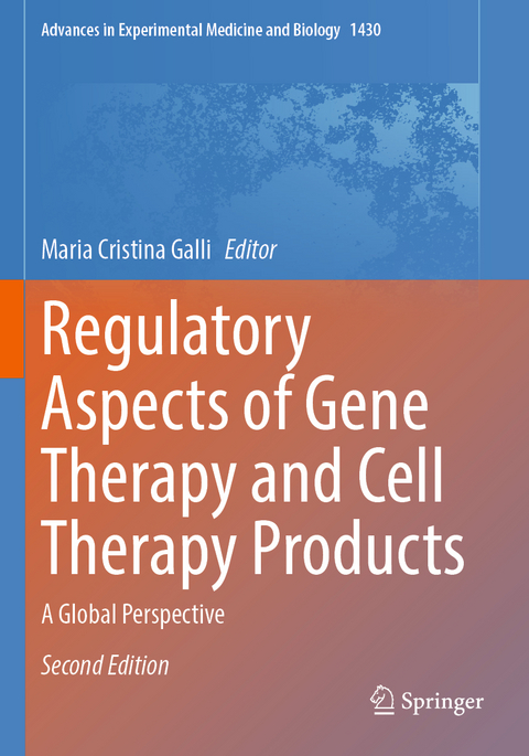 Regulatory Aspects of Gene Therapy and Cell Therapy Products - 