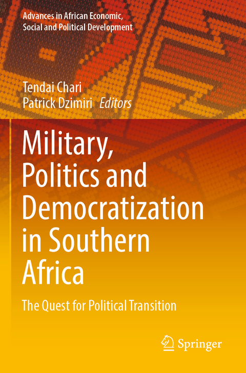 Military, Politics and Democratization in Southern Africa - 