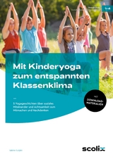 Mit Kinderyoga zum entspannten Klassenklima - Sabine Gutjahr